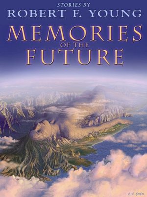 cover image of Memories of the Future: Stories by Robert F. Young